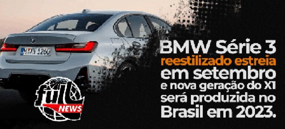 BMW Série 3 X1 será produzida no Brasil a partir de 2023