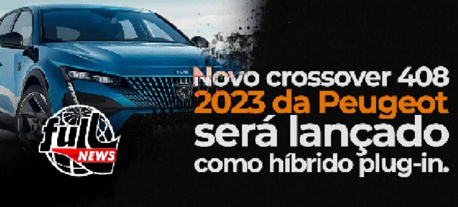 Novo Peugeot 408 será lançado como híbrido Plug-in