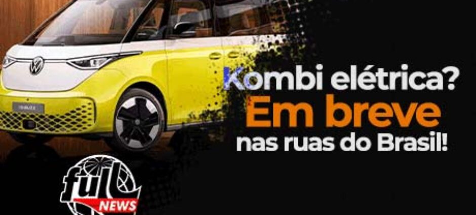 Kombi Elétrica em breve nas ruas do Brasil