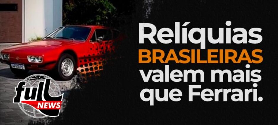 Relíquias brasileiras valem mais que Ferrari