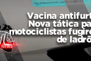 04-vacina-antifurto-nova-tatica-motoqueiros-materia