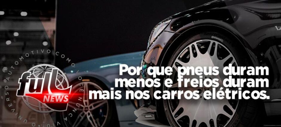Duração dos pneus dos carros elétricos gasta mais rápido