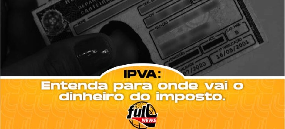 Entenda para onde vai o dinheiro do IPVA