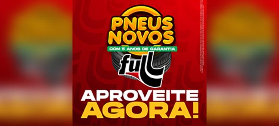 Promoção de Aniversário Full Pneus: Garantia Estendida e Serviços de Qualidade