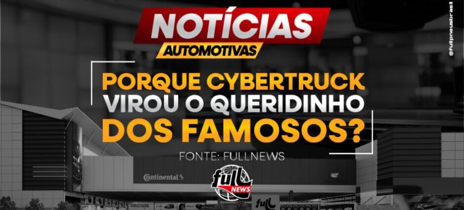 Por que o Cybertruck virou o queridinho dos famosos?