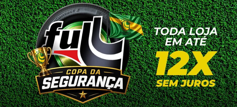 Copa da Segurança Full Pneus é sucesso e campanha segue com condições especiais para pneus importados
